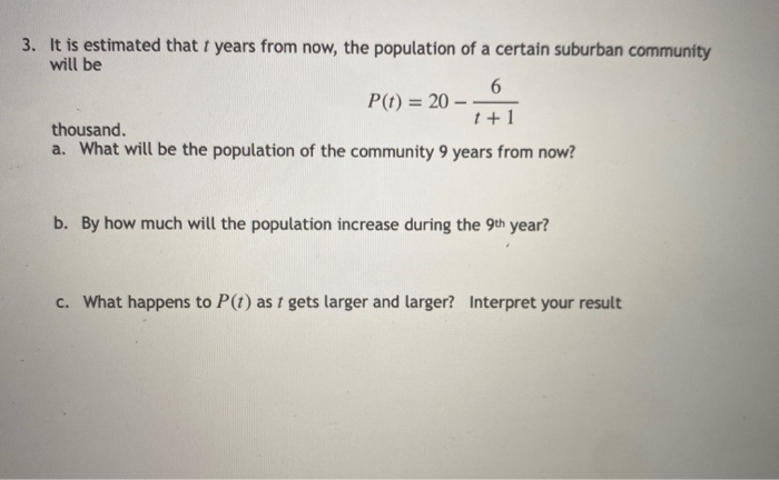 Solved 3 It Is Estimated That T Years From Now The Popu Chegg Com