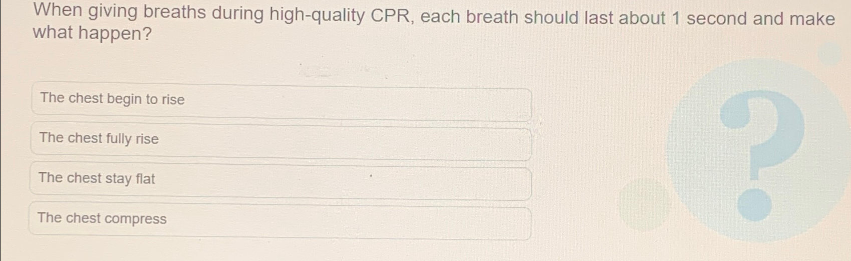 Solved When giving breaths during high-quality CPR, ﻿each | Chegg.com