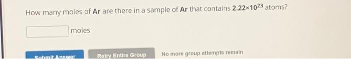 Solved How many moles of Ar are there in a sample of Ar that | Chegg.com