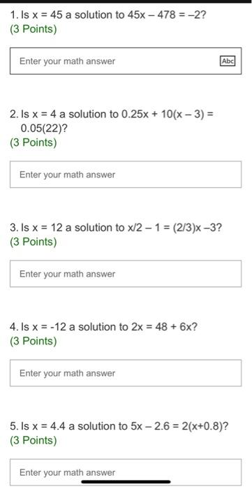 Solved 1. Is x=45 a solution to 45x−478=−2? (3 Points) 2. Is | Chegg.com