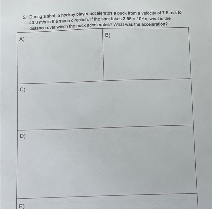 Solved 5. During a shot, a hockey player accelerates a puck