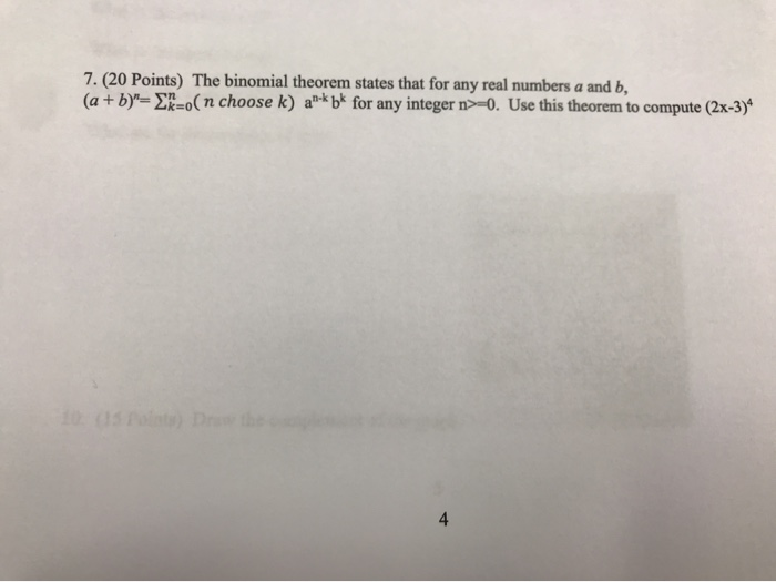 Solved 7. (20 Points) The binomial theorem states that for | Chegg.com