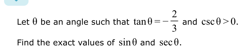 Solved Let θ ﻿be an angle such that tanθ=-23 ﻿and | Chegg.com