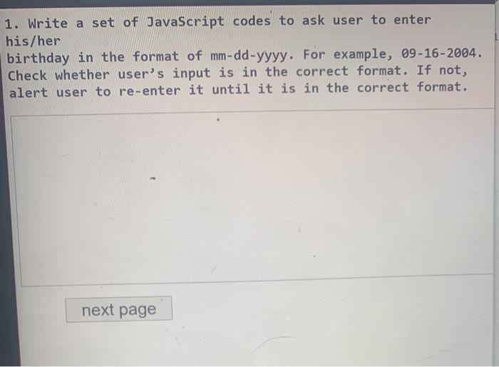 Solved 1. Write a set of JavaScript codes to ask user to | Chegg.com