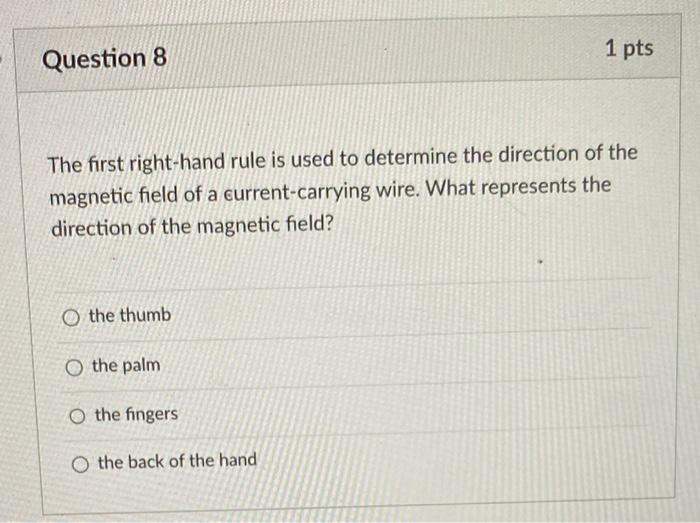 The first right-hand rule is used to determine the direction of the magnetic field of a current-carrying wire. What represent