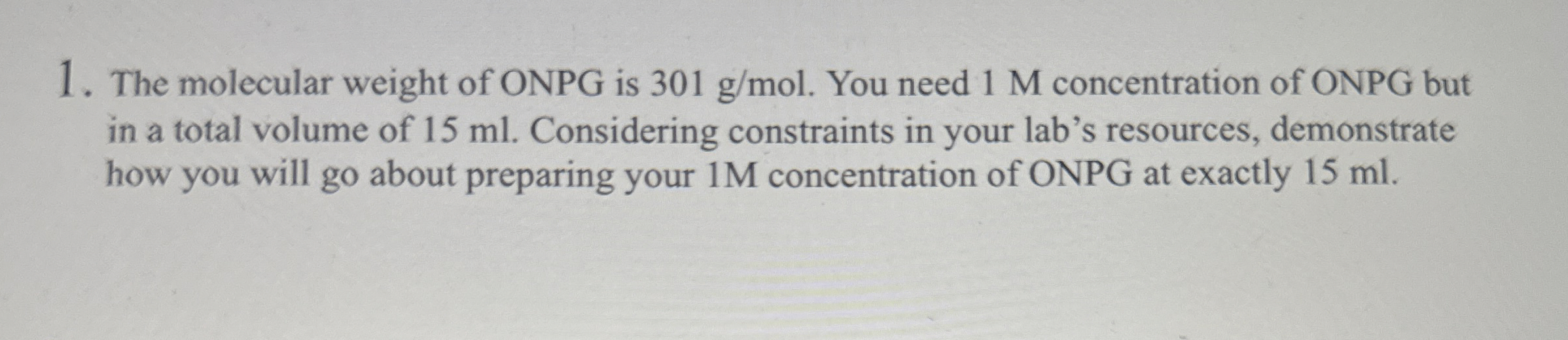 Solved The molecular weight of ONPG is 301gmol. ﻿You need 1 | Chegg.com