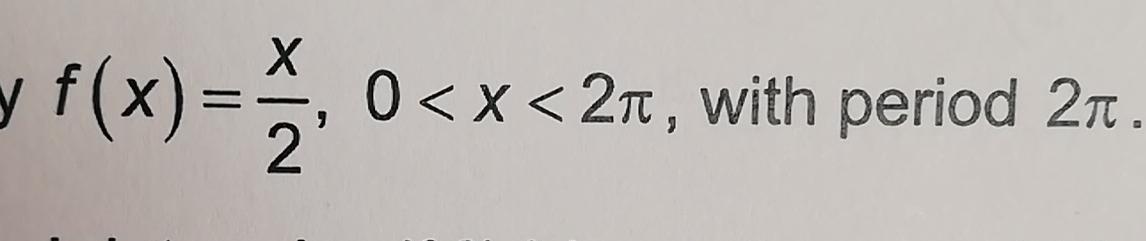 2πf(x)=x2,0, ﻿with period 2π | Chegg.com