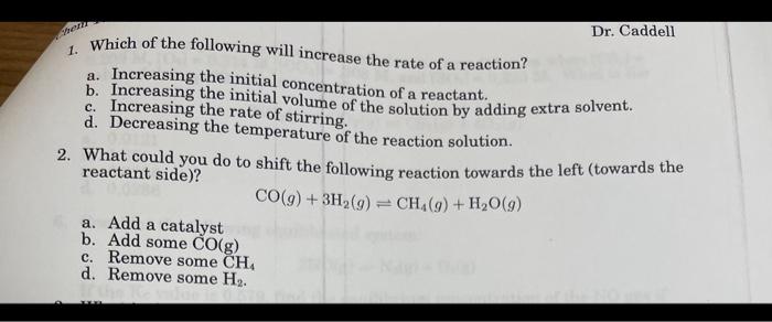 Solved 1. Which of the following will increase the rate of a | Chegg.com