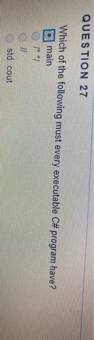 solved which of the following executable programs is... QUESTION 27 Which of the following must every | Chegg.com