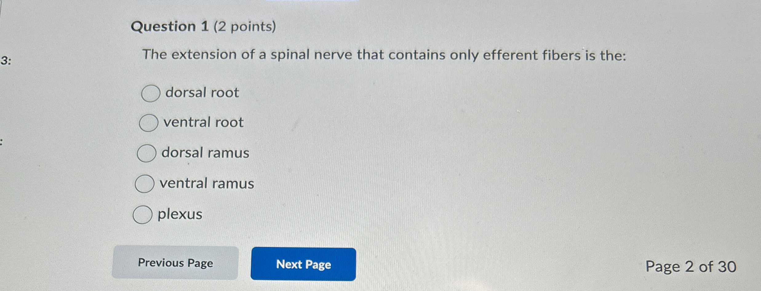Solved Question 1 (2 ﻿points)The extension of a spinal nerve | Chegg.com