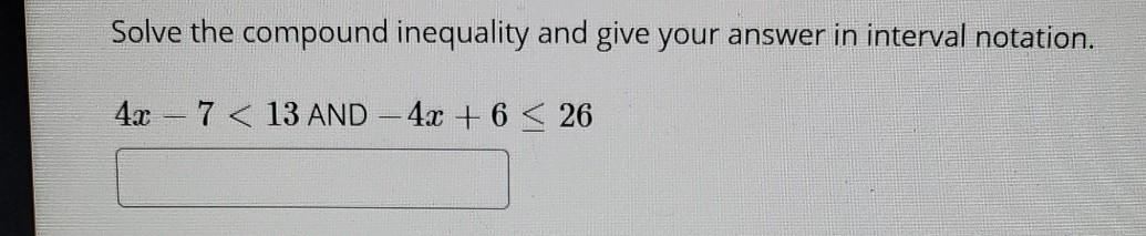 Solved Solve the compound inequality and give your answer in | Chegg.com