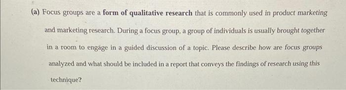 A Focus Groups Are A Form Of Qualitative Research Chegg Com   Image