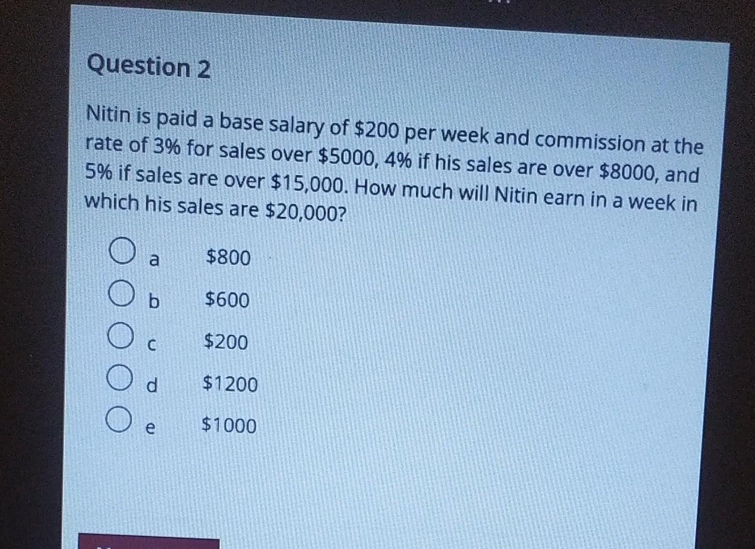 solved-nitin-is-paid-a-base-salary-of-200-per-week-and-chegg