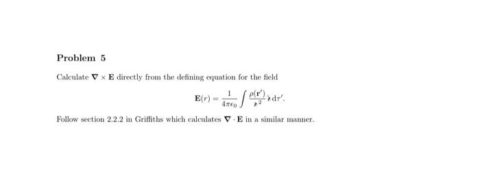 Solved Calculate ∇×E directly from the defining equation for | Chegg.com