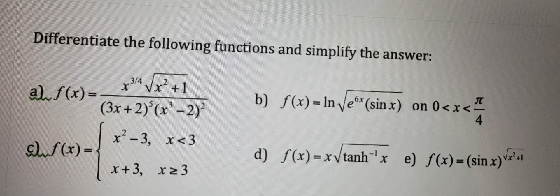 Solved Differentiate The Following Functions And Simplify