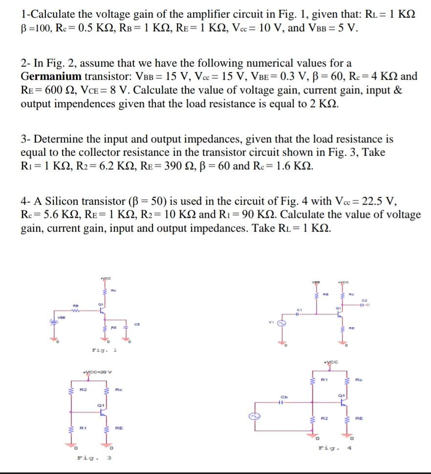 1-Calculate The Voltage Gain Of The Amplifier Circuit | Chegg.com