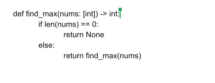 Solved I am trying to find the maximum value in a list by | Chegg.com