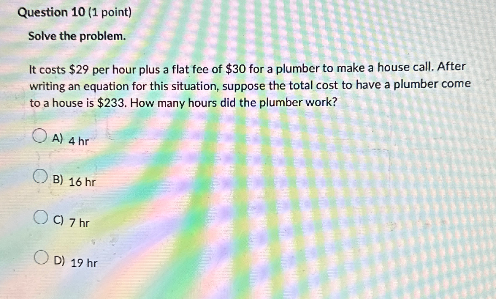 Solved Question 10 (1 ﻿point)Solve the problem.It costs $29 | Chegg.com
