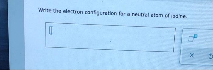Solved Write the electron configuration for a neutral atom | Chegg.com