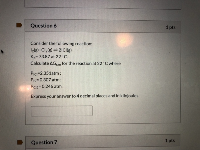 Solved Question 6 1 pts Consider the following reaction: | Chegg.com