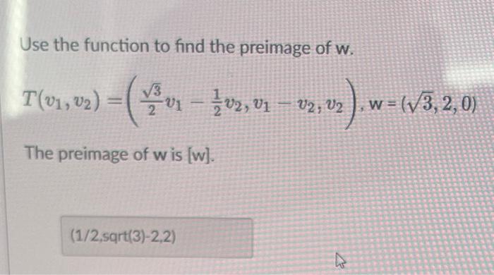 Solved Use the function to find the preimage of w. | Chegg.com