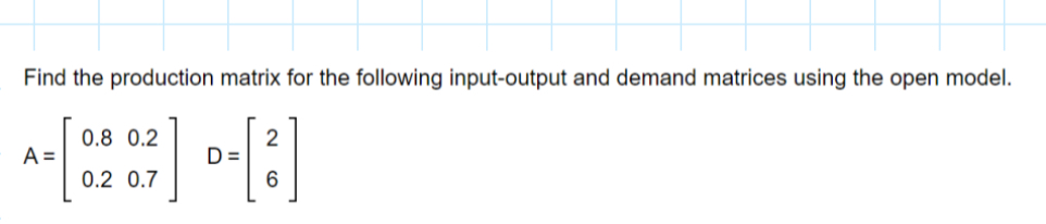 Solved Find the production matrix for the following | Chegg.com
