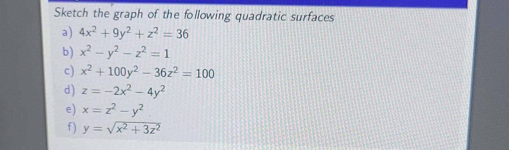Solved Sketch the graph of the following quadratic surfaces | Chegg.com