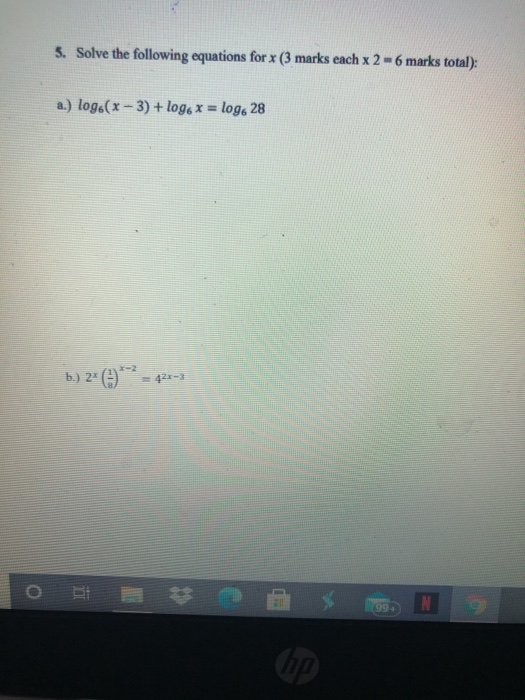 Solved 5. Solve the following equations for x (3 marks each | Chegg.com