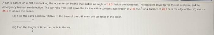 Solved A car is parked on a cliff overlooking the ocean on | Chegg.com