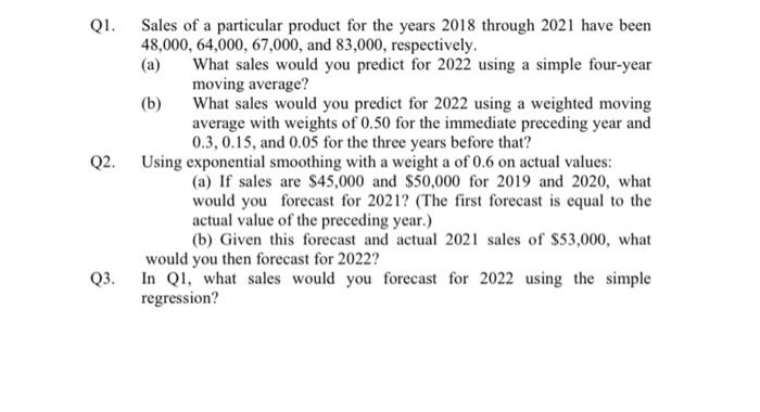 Solved (a) (b) Q1. Sales Of A Particular Product For The | Chegg.com