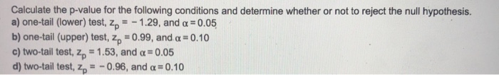 Solved Calculate The P-value For The Following Conditions | Chegg.com