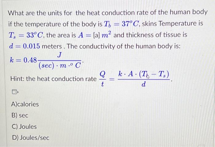 Solved What are the units for the heat conduction rate of | Chegg.com