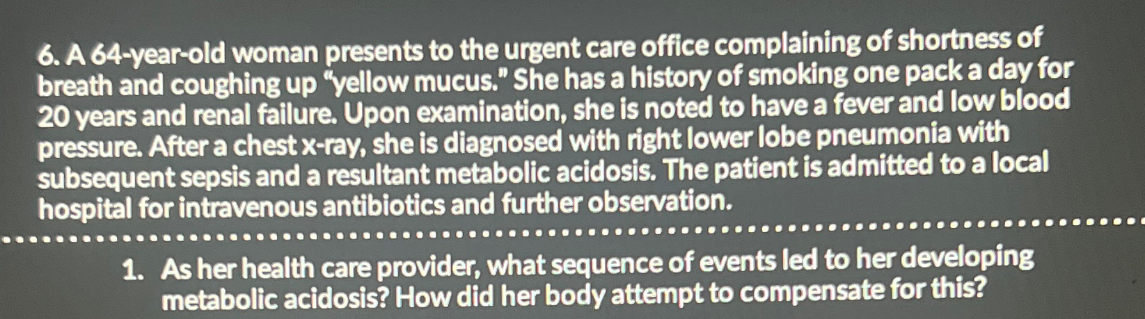 Solved A 64-year-old woman presents to the urgent care | Chegg.com