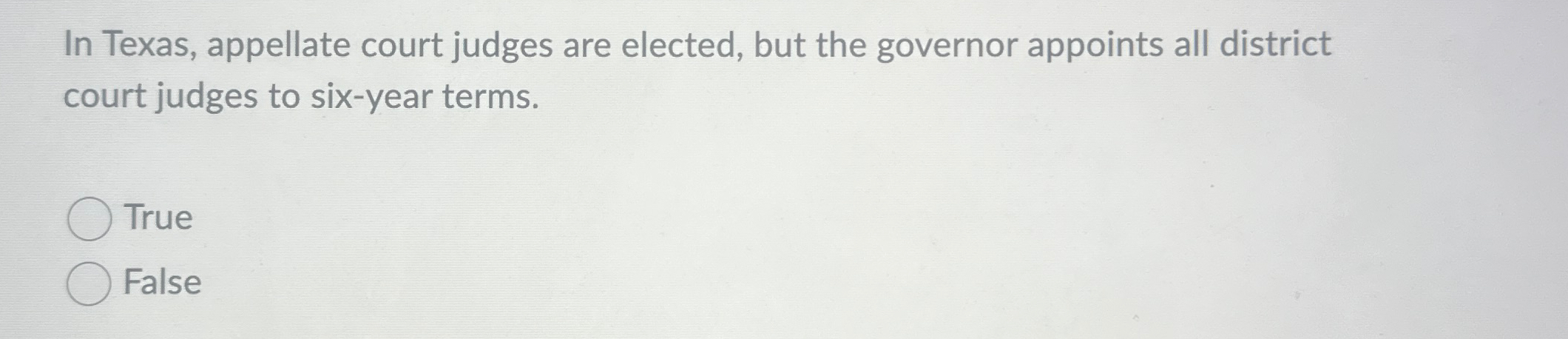 Solved In Texas appellate court judges are elected but the Chegg com