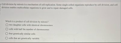 Solved Cell division by mitosis is a mechanism of cell | Chegg.com