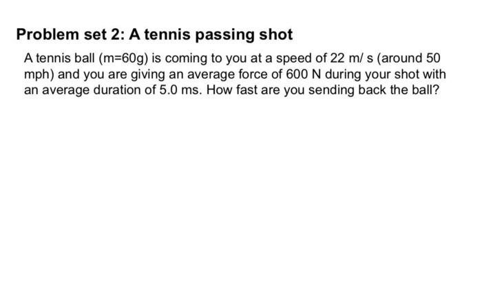 Solved Problem set 2: A tennis passing shot A tennis ball | Chegg.com
