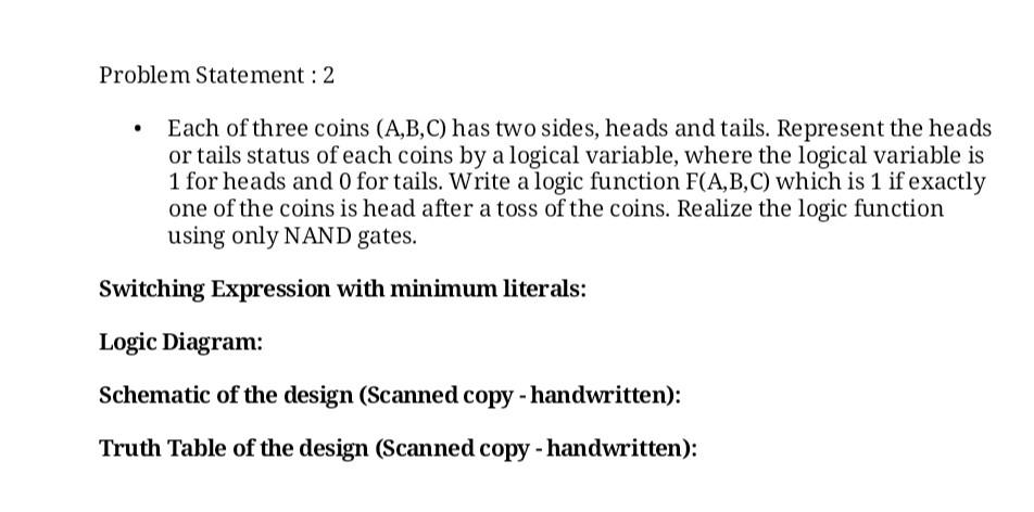 Solved Problem Statement : 2 • Each of three coins (A,B,C) | Chegg.com