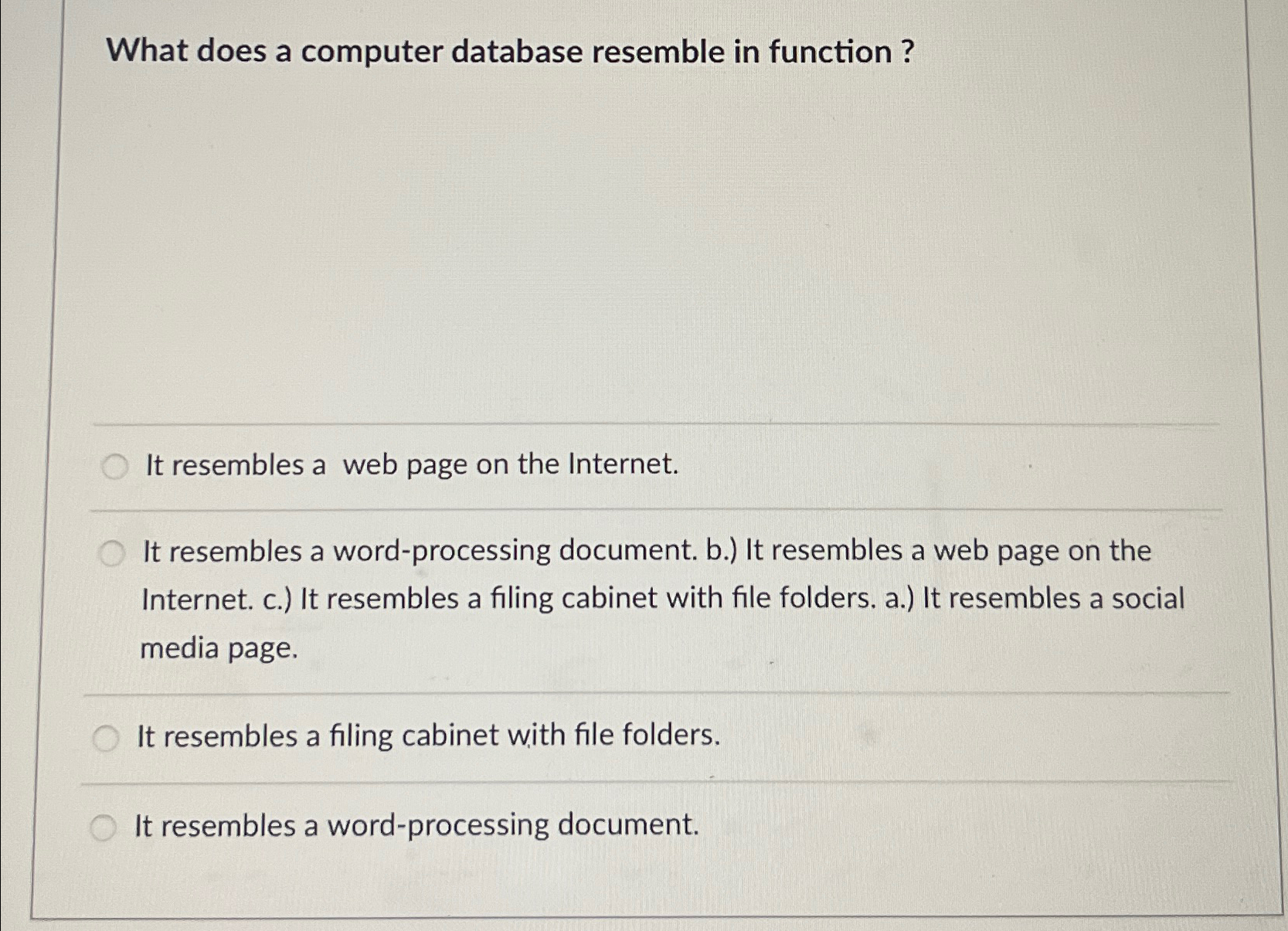 Solved What does a computer database resemble in function?It | Chegg.com