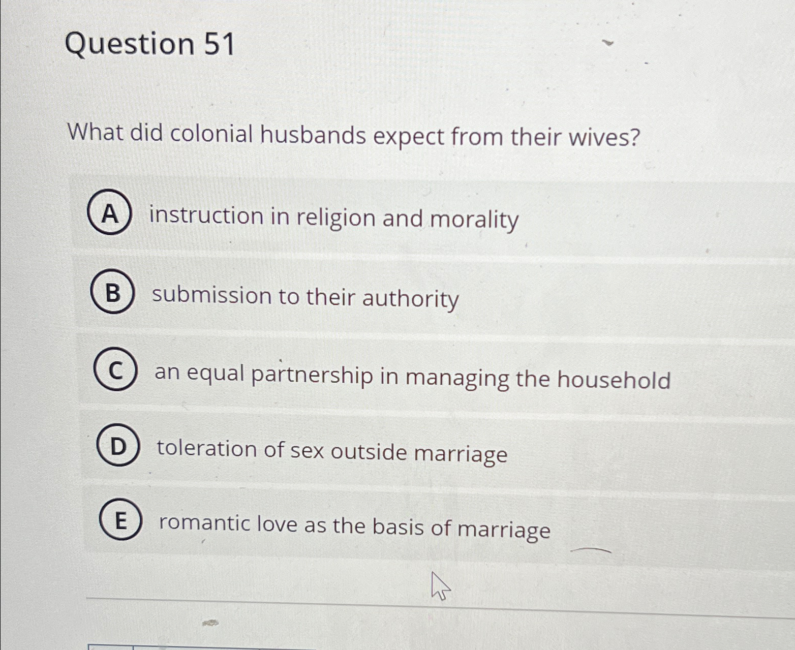 Solved Question 51What did colonial husbands expect from | Chegg.com