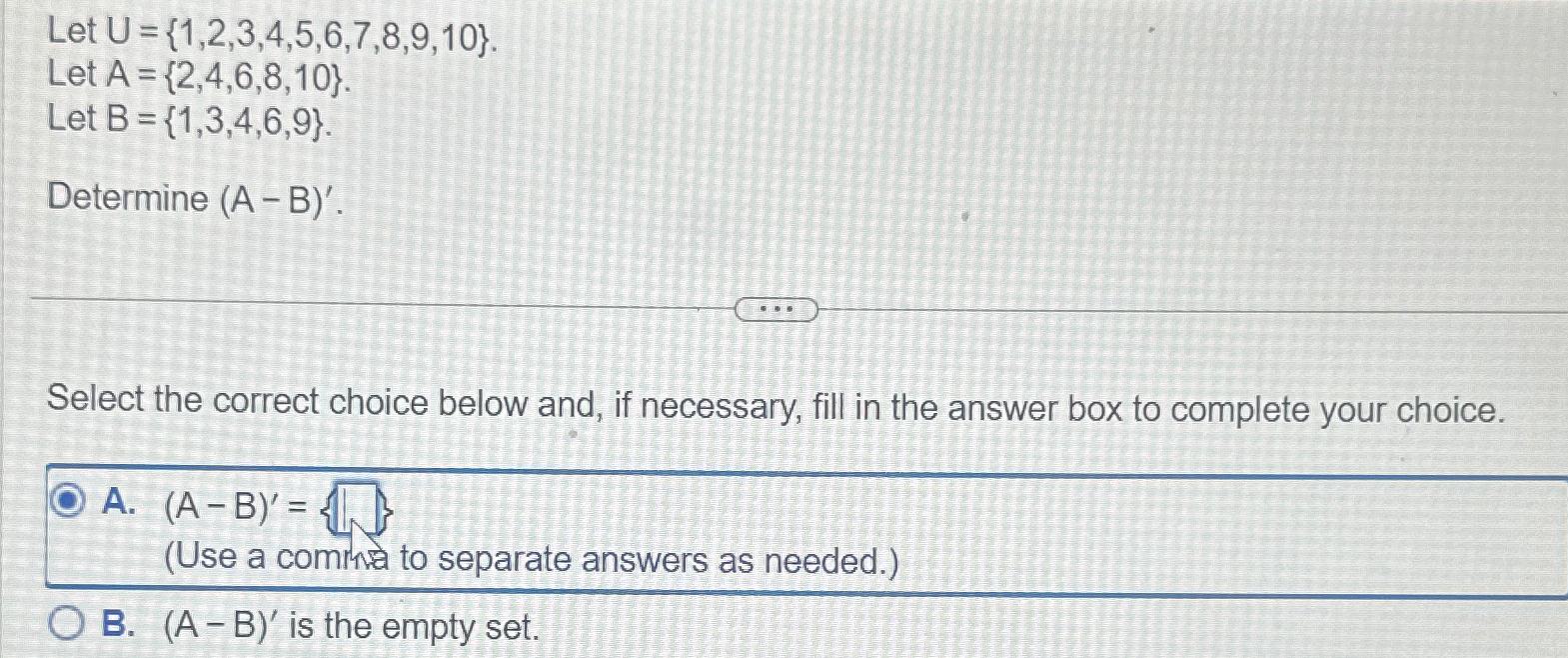 Solved Let U={1,2,3,4,5,6,7,8,9,10}Let A={2,4,6,8,10}.Let | Chegg.com