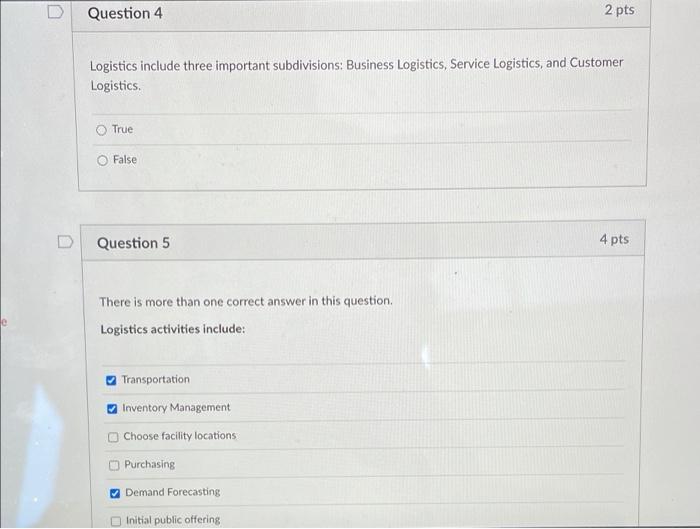 Solved Question 4 2 pts Logistics include three important | Chegg.com