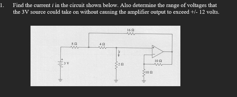 Solved Find the current i in ﻿the circuit shown below. Also | Chegg.com