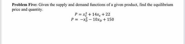Solved Problem Five: Given the supply and demand functions | Chegg.com