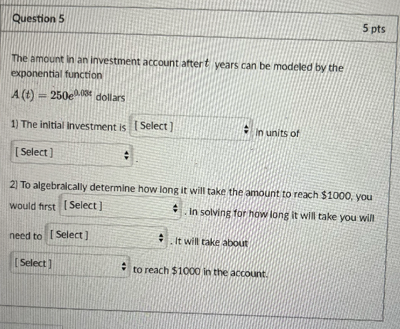 Solved Question 5The amount in an investment account aftert | Chegg.com