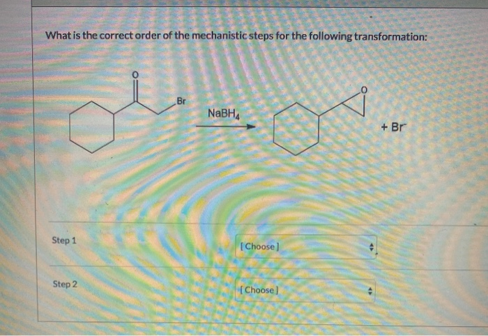 Solved What is the correct order of the mechanistic steps | Chegg.com