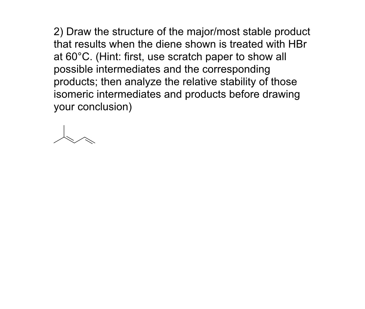Solved Draw the structure of the major/most stable product | Chegg.com