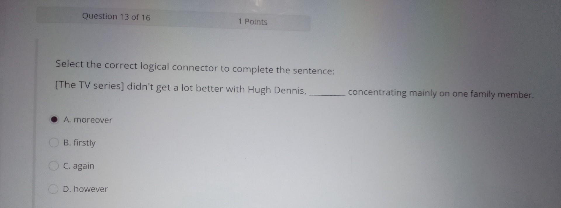 The word "crucially" is a logical connector which is | Chegg.com