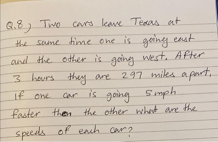 Solved Q.8) Two cars leave Texas at the same time one is | Chegg.com