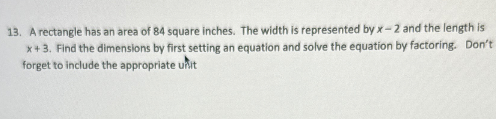 Solved A rectangle has an area of 84 ﻿square inches. The | Chegg.com