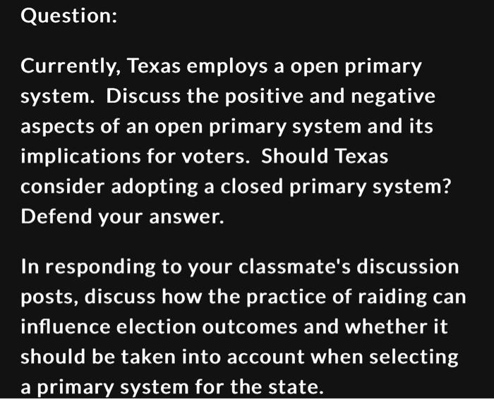 Currently, Texas employs a open primary system.